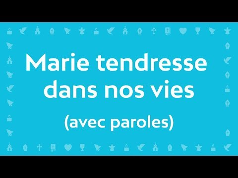Marie tendresse dans nos vies | Chant chrétien avec paroles pour le Carême et Pâques