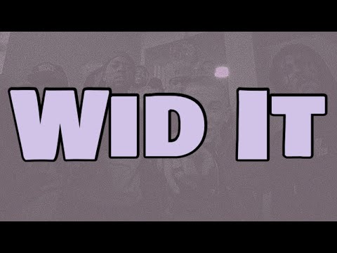 Tion Wayne x ArrDee - Wid It (Lyrics)
