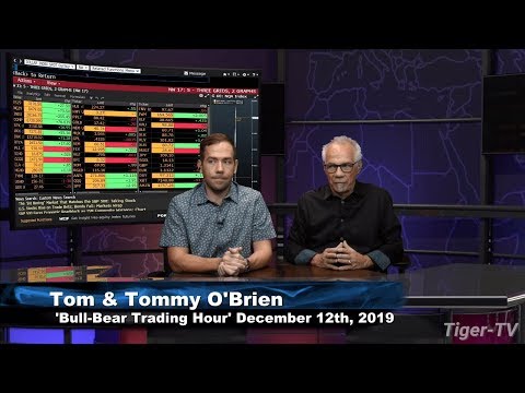 December 12th Bull-Bear Trading Hour on TFNN - 2019