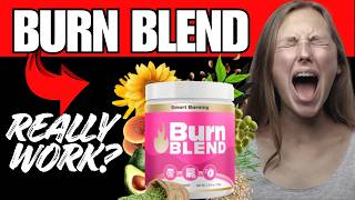 BURN BLEND WEIGHT LOSS Review - Burn Blend reviews  Is It Real or Just Hype?