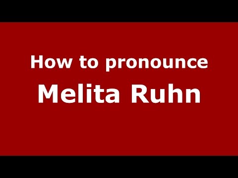 How to pronounce Melita Ruhn (Romanian/Romania)  - PronounceNames.com
