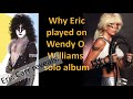 Eric Carr reveals: Why he played on Wendy O Williams' first solo album, WOW