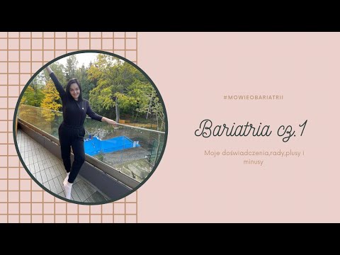 BARIATRIA CZ.1 I Moje doświadczenia, życie po operacji, plusy i minusy #bariatricsurgery #bariatric