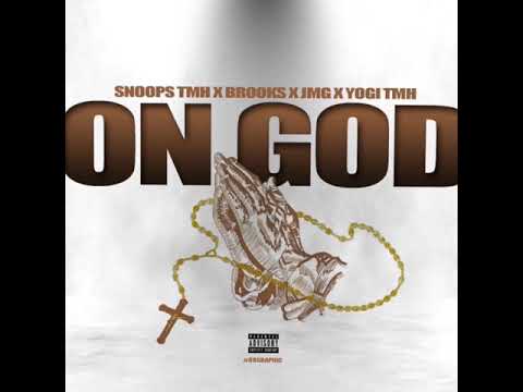 Snoops TMH x Brooks x JMG x Yogi TMH- On God (Audio)