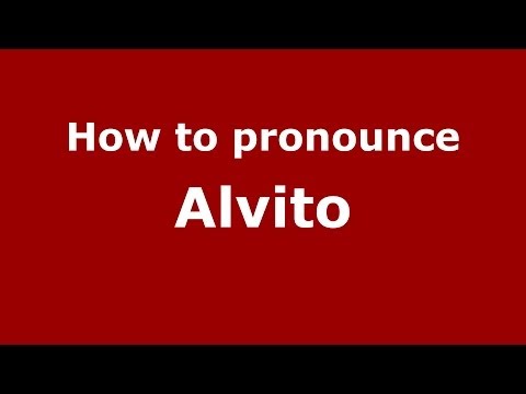 How to pronounce Alvito (Italian/Italy) - PronounceNames.com