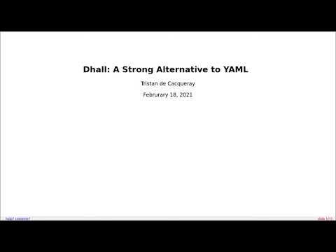 Dhall: A Strong Alternative to YAML - Tristan De Cacqueray - DevConf.CZ 2021