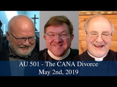 Anglican Unscripted 501 - The CANA Divorce
