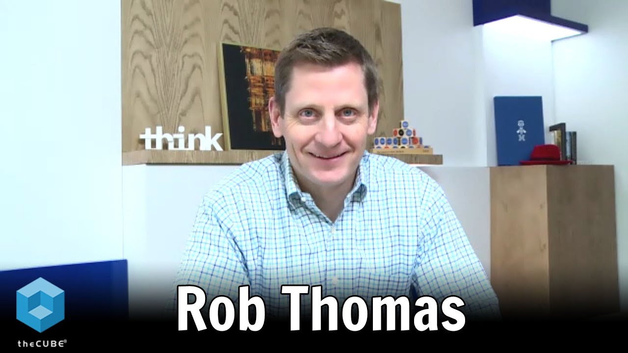 Rob Thomas, IBM | IBM Think 2021 - YouTube