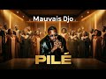 Mauvais Djo - Pilé 