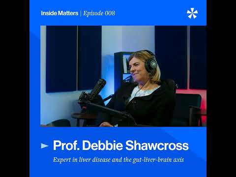 Episode 008 Professor Debbie Shawcross – the gut-liver-brain axis, the microbiome in liver diseas...