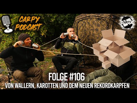 Carpy Podcast #106 - Von Wallern, Karotten und dem neuen deutschen Rekordkarpfen