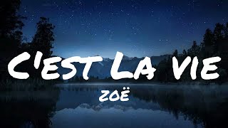 C&#39;est La Vie - ZOË | Lyrics | MrText