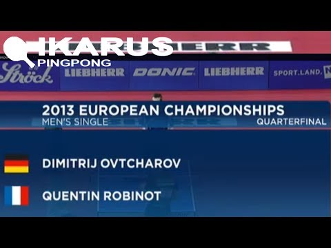 Dimitrij Ovtcharov - Quentin Robinot (European Championships 2013)