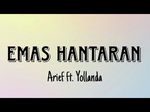 Emas Hantaran - Arief ft. Yollanda | Lirik Lagu