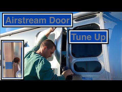 Airstream Trailer Door Complete Tune Up - How To