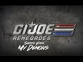 [ G.I.Joe Renegades | My Demons | (Music Video) ]