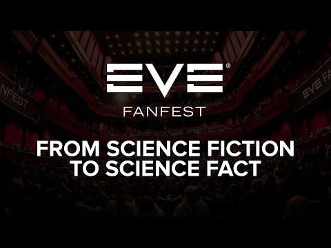 EVE Fanfest 2015: From Science Fiction to Science Fact