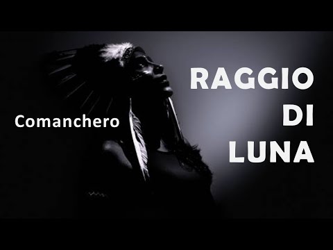 Raggio Di Luna "Comanchero"