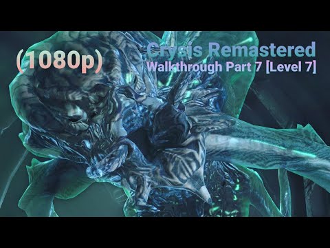 Crysis Remastered Walkthrough Part 7 [Level 7] Core (1080p 60 FPS)