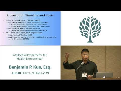 AHS18 Benjamin Kuo - Intellectual Property for the Health Entrepreneur