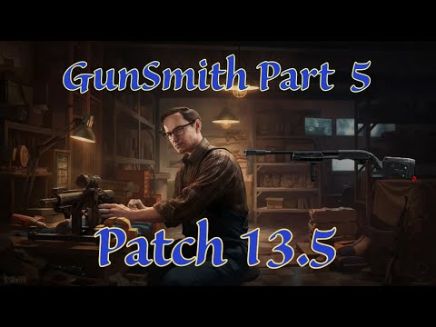 FAST Gunsmith part 5  Patch | 13.5