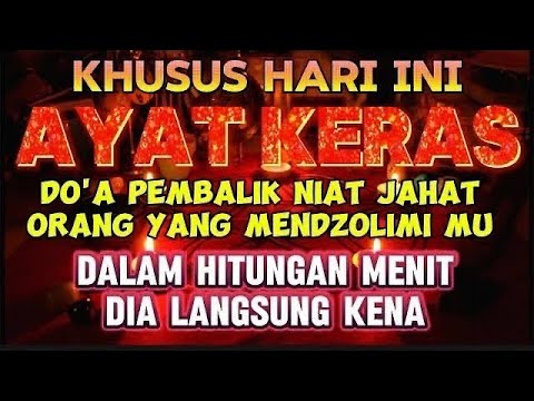 AYAT KERAS PENGHANCUR SEGALA NIAT BURUK SIHIR DAN SANTET