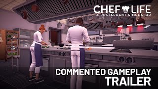 Chef Life: A Restaurant Simulator | Commented Gameplay Trailer