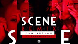GBM Nutron Feat. Fay-Ann Lyons - Scene (Official Remix) 