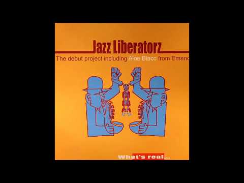 Jazz Liberatorz - What's real(feat. Aloe Blacc) HD