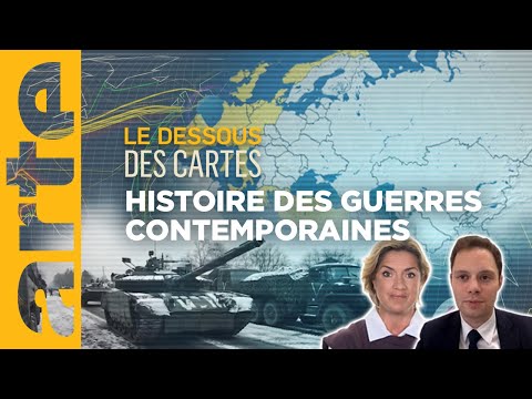 Histoire des guerres contemporaines - Une leçon de géopolitique - Le Dessous des cartes | ARTE