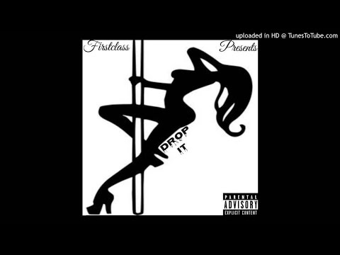 FirstClass MusicGroup - Drop It