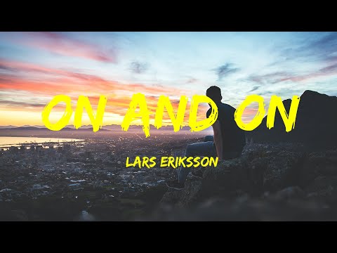 On and On - Lars Eriksson Lyrics