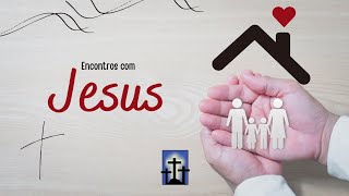 Encontros com Jesus - Igreja Batista do Cordeiro em Cordeirópolis