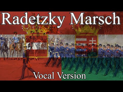 Radetzky Marsch - Austrian March (Vocal Version)
