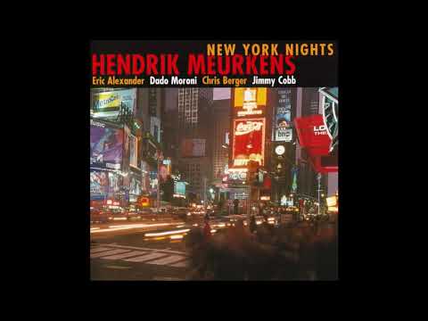 Hendrik Meurkens, Eric Alexander Quintet feat. Jimmy Cobb - New York Nights (2000)