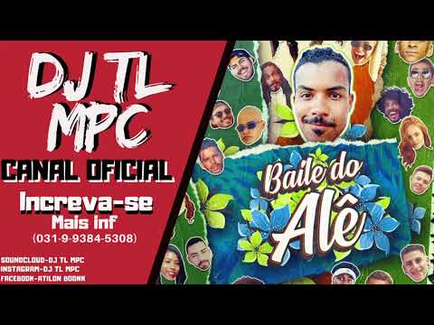 Mc Alejandro - Baile Do Alê ( Dj TL Mpc ) - 2019
