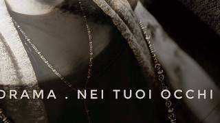 Drama • Nei Tuoi Occhi