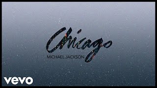 Michael Jackson - Chicago (Audio)