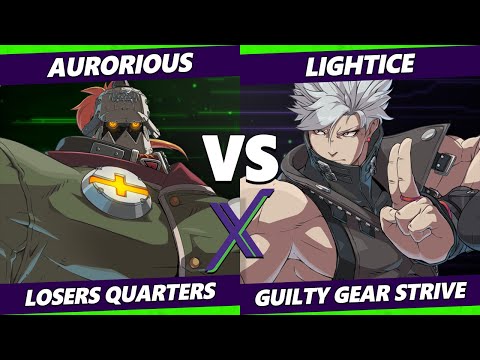 F@X 466 Losers Quarters - Aurorious (Potemkin) Vs. Lightice (Chipp) Guilty Gear Strive