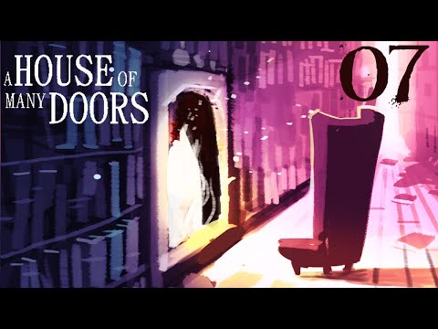 SB Plays A House Of Many Doors 07 - Quite Far Away