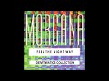 Morgana Feel The Night Way Factory Remix 1998