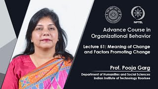 Lecture 51: Meaning of Change and Factors Promoting Change