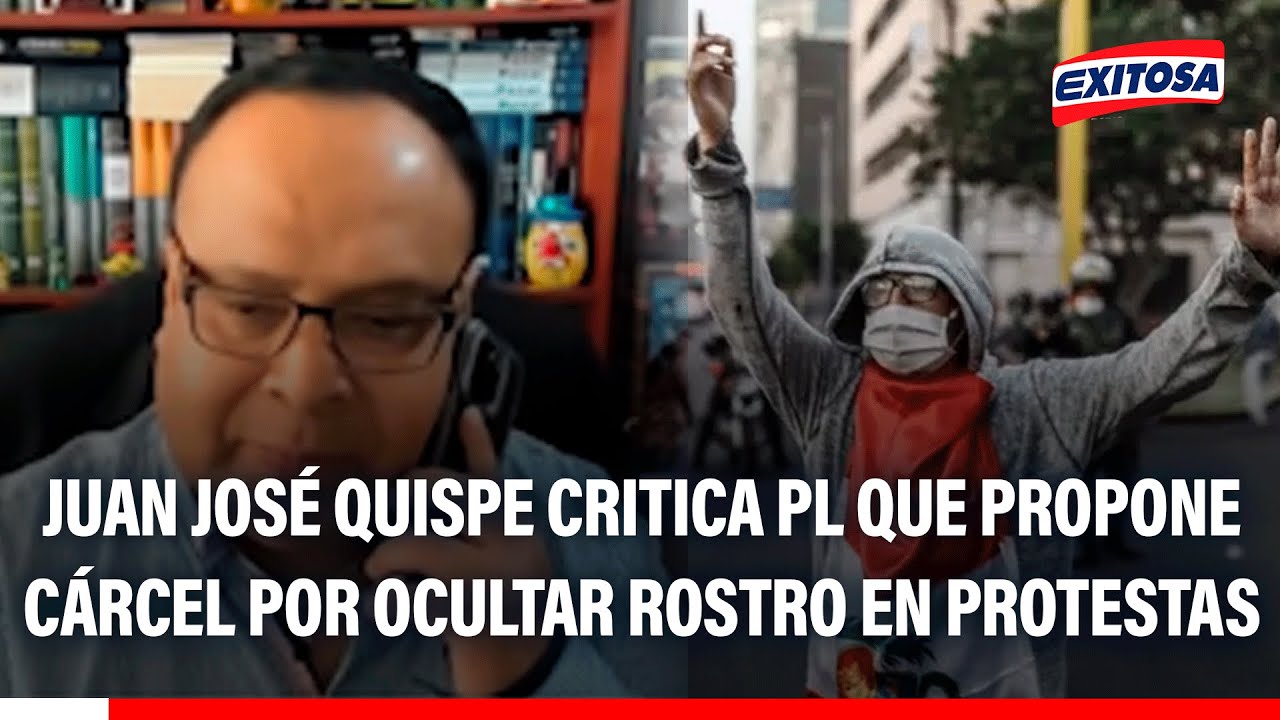 🔴🔵 Juan José Quispe critica PL que propone cárcel por ocultar rostro en protestas
