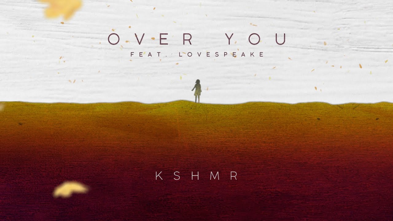 KSHMR - Over You (Feat. Lovespeake) [Official Audio] - YouTube