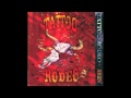 Tattoo Rodeo - Feels Like Love 