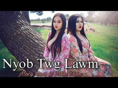 Nyob Twg Lawm ( Official MV) - Macy Hawj ft Nikki Thao