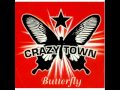 Crazy Town - Butterfly HQ + lyrics 