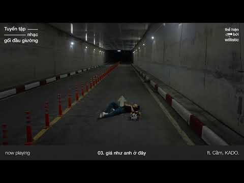 [PLAYLIST] tuyển tập nhạc gối đầu giường, thể hiện bởi willistic