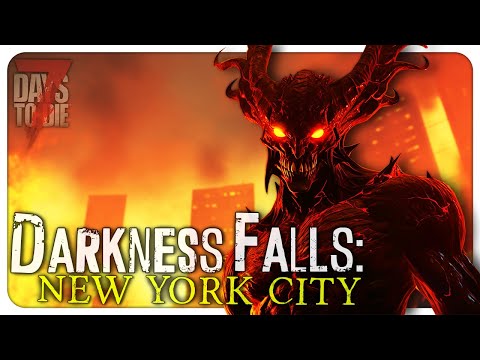 Darkness Falls: NYC - 7 Days to Die (Ep.1)