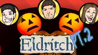 Eldritch Pt.2 | Leeches, Cultist, and Fish-People OH MY!